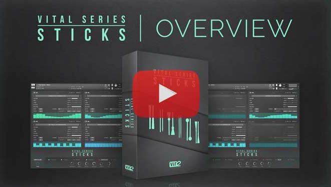 Vital Series: Sticks Overview
