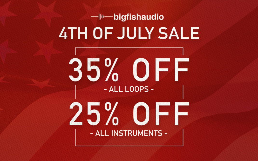 Big Fish Audio 4th Of July Sale