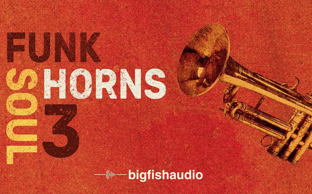 Funk Soul Horns 3 from Funk/Soul Productions and Big Fish Audio